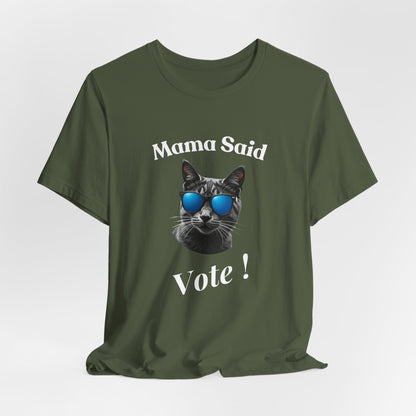 Mama Said Vote - Political Cat T-Shirt | Engaging Voting Apparel