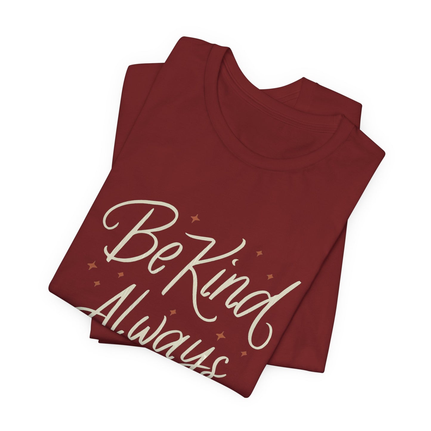 Be Kind Always T-Shirt – Inspiring Positive Message Tee for Everyday Kindness