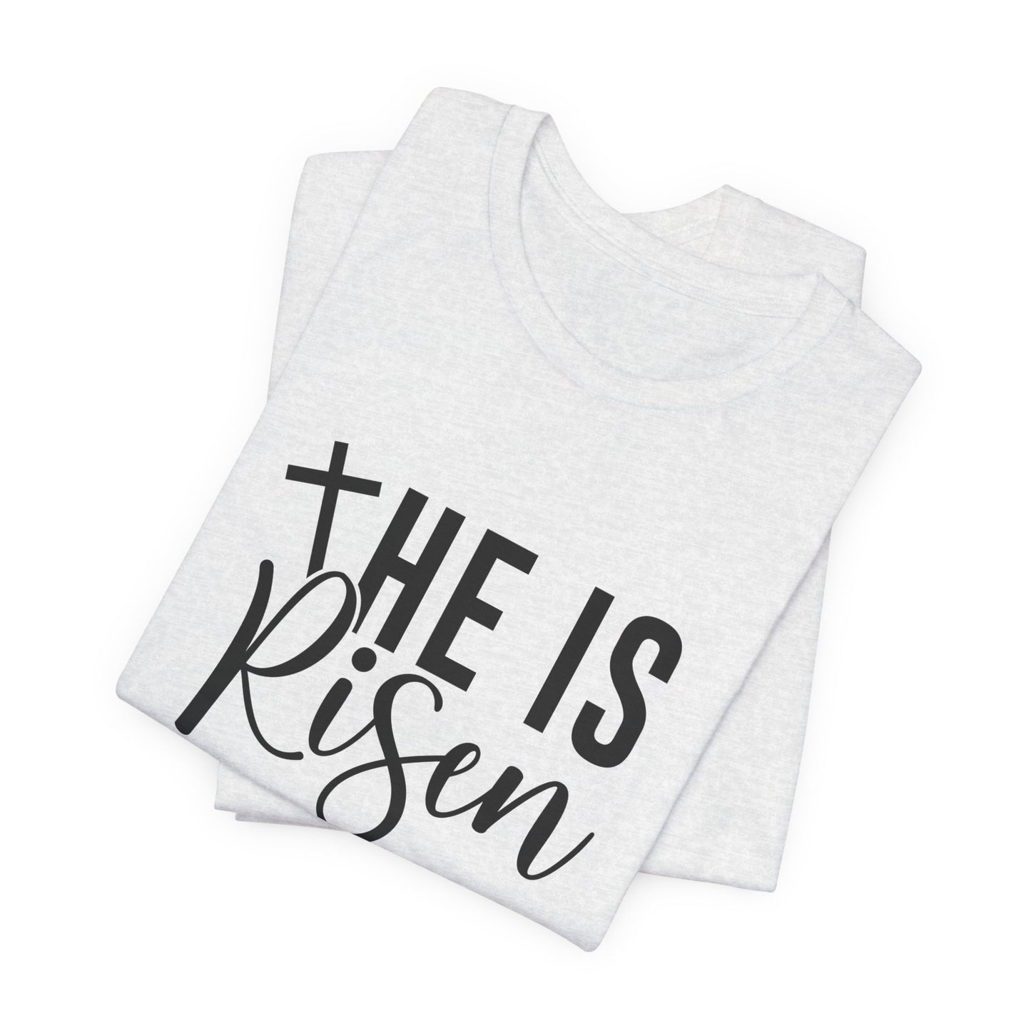 Faithful 'He Is Risen' Bible Verse T-Shirt - Christian Resurrection Apparel for Inspiration