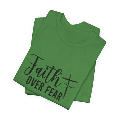 Faith Over Fear Bible Verse T-Shirt – Inspirational Christian Apparel for Men & Women