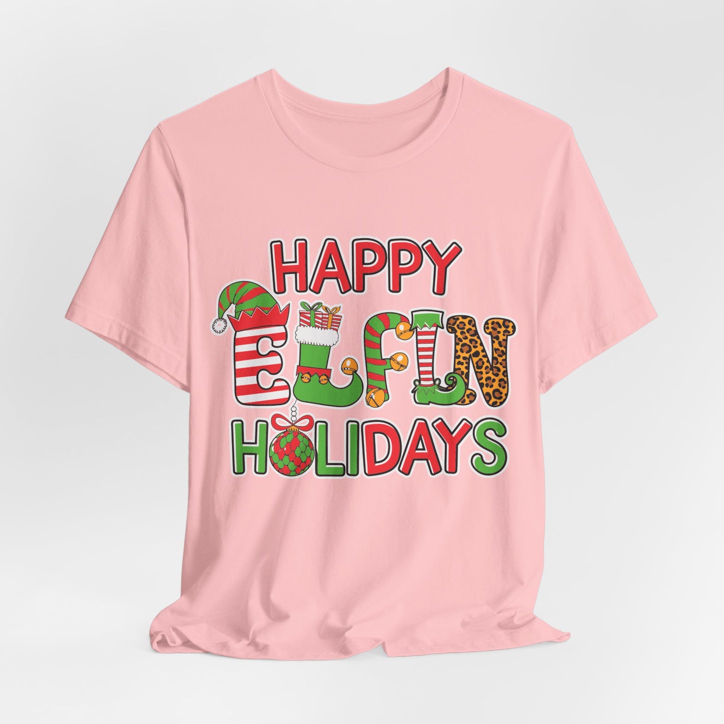 Happy Elfin Holidays Christmas T-Shirt - Fun Festive Elf Holiday Tee