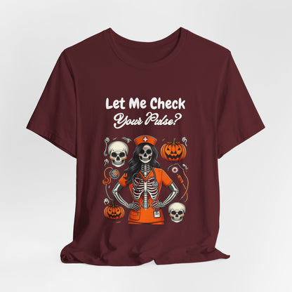 Halloween Nurse Skeleton T-Shirt - Let Me Check Your Pulse Funny Medical Costume Tee