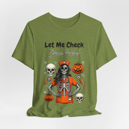 Halloween Nurse Skeleton T-Shirt - Let Me Check Your Pulse Funny Medical Costume Tee