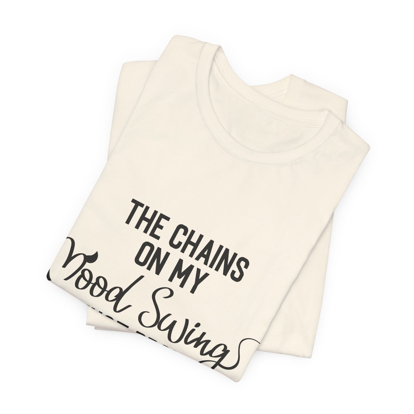 The Chains on My Mood Broke T-Shirt - Express Your Inner Struggles with Style