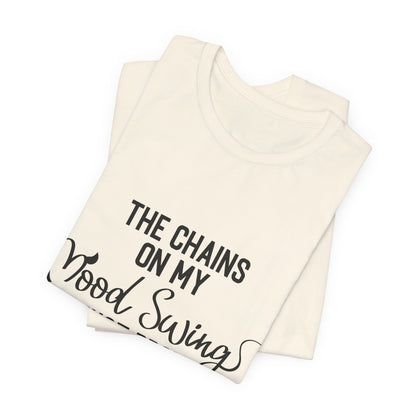 The Chains on My Mood Broke T-Shirt - Express Your Inner Struggles with Style