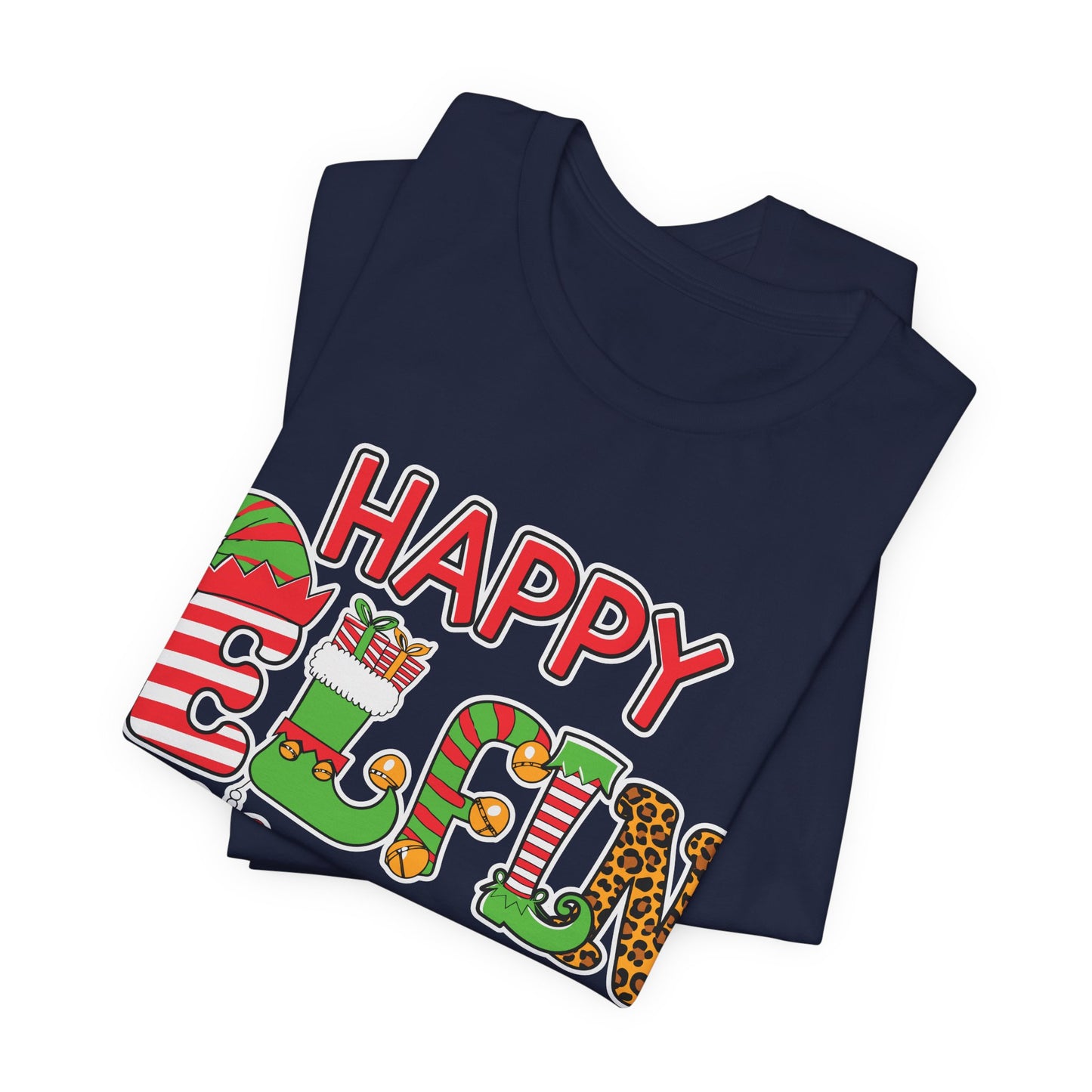 Happy Elfin Holidays Christmas T-Shirt - Fun Festive Elf Holiday Tee