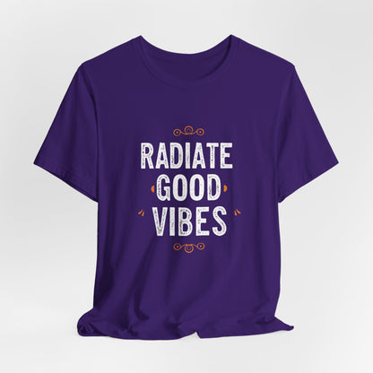 Radiate Good Vibes Positive Energy T-Shirt – Inspiring Graphic Tee for Good Vibes Only