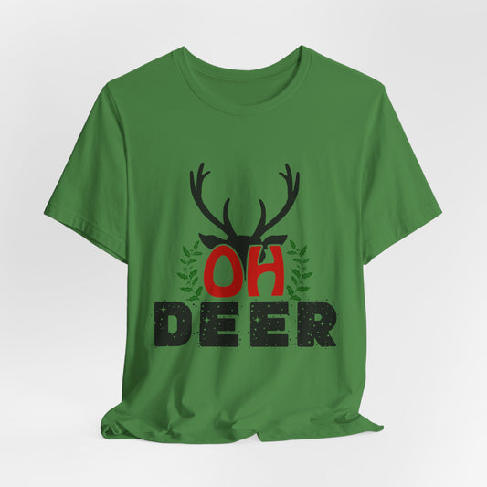 Oh Deer! Funny Christmas T-Shirt with Holly Leaves - Perfect Holiday Tee