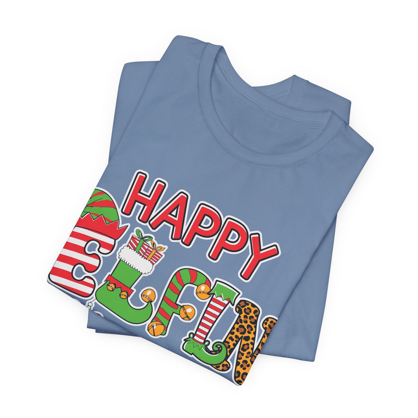 Happy Elfin Holidays Christmas T-Shirt - Fun Festive Elf Holiday Tee