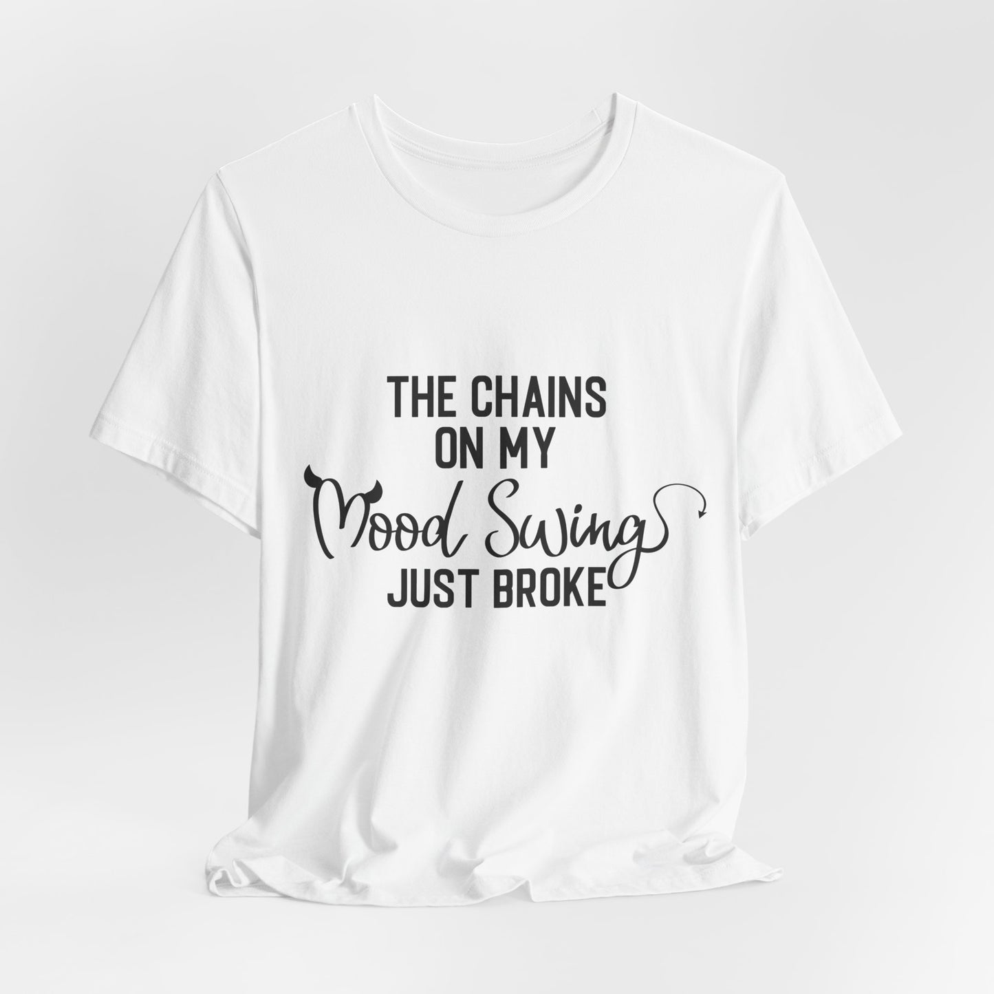 The Chains on My Mood Broke T-Shirt - Express Your Inner Struggles with Style