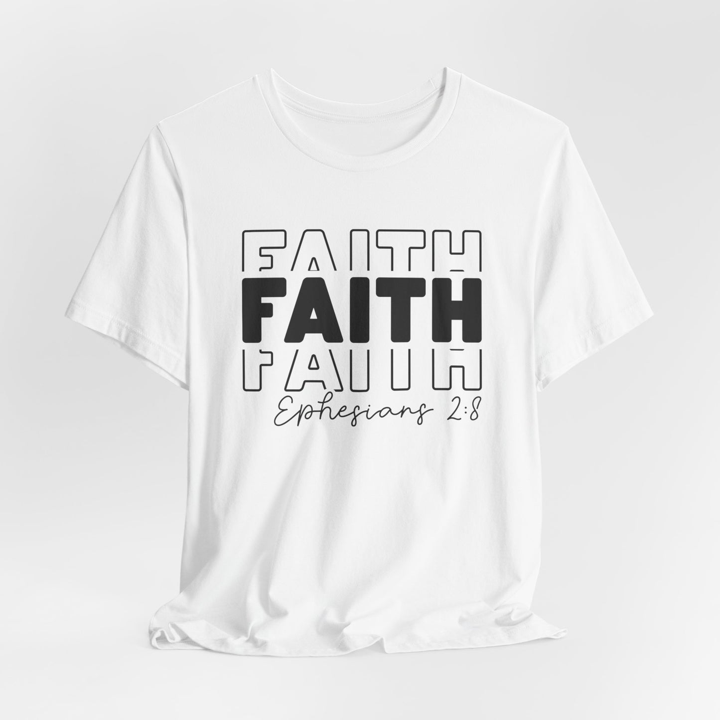 Faith Faith Faith Ephesians 2:8 T-Shirt – Inspirational Christian Apparel for Faith-Believers