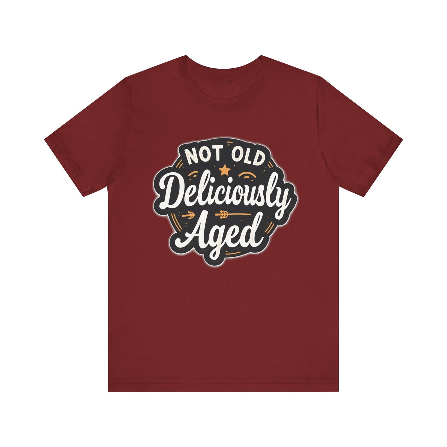 Not Old Deliciously Aged Vintage T-Shirt – Perfect Gift for Milestone Birthdays