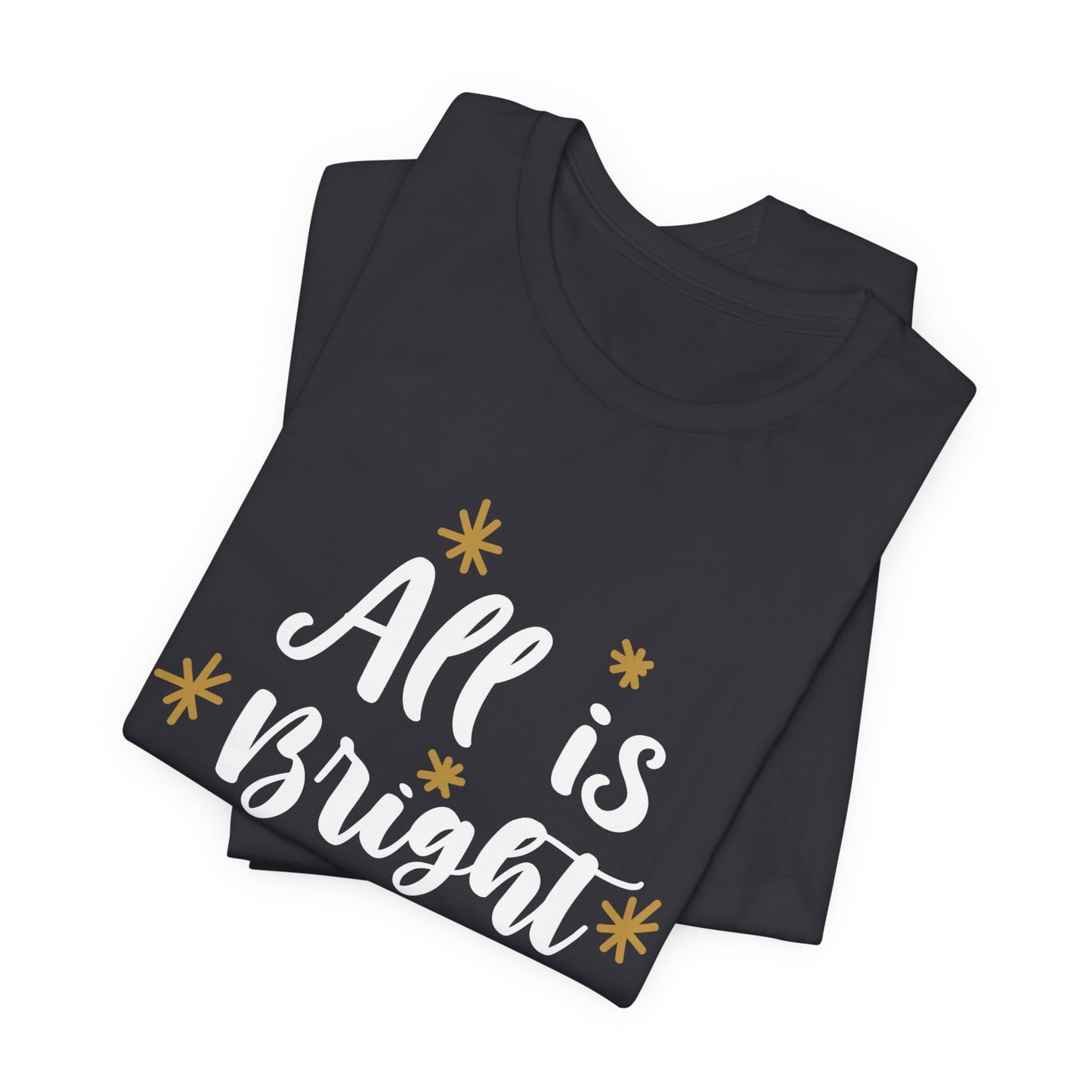 All Is Bright Christmas T-Shirt – Festive Holiday Tee with Gold Stars Design