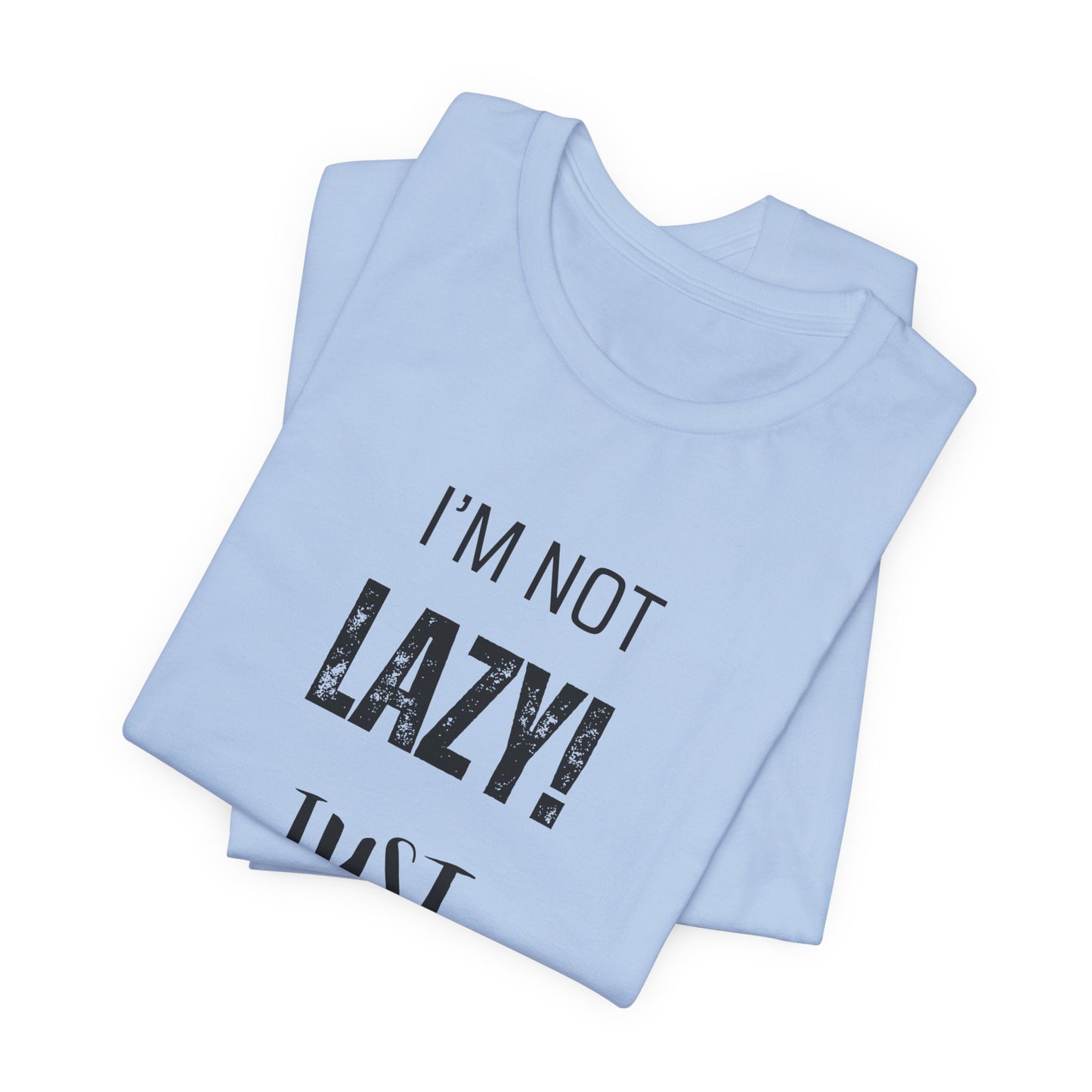 Not Lazy, I'm Just Waiting On Inspiration Funny Graphic T-Shirt