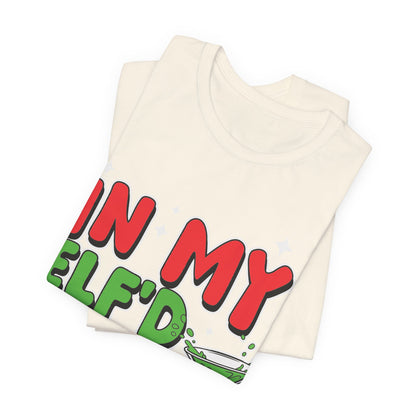 In My Elf'd Up Era Funny Christmas T-Shirt - Holiday Martini Elf Drinking Tee