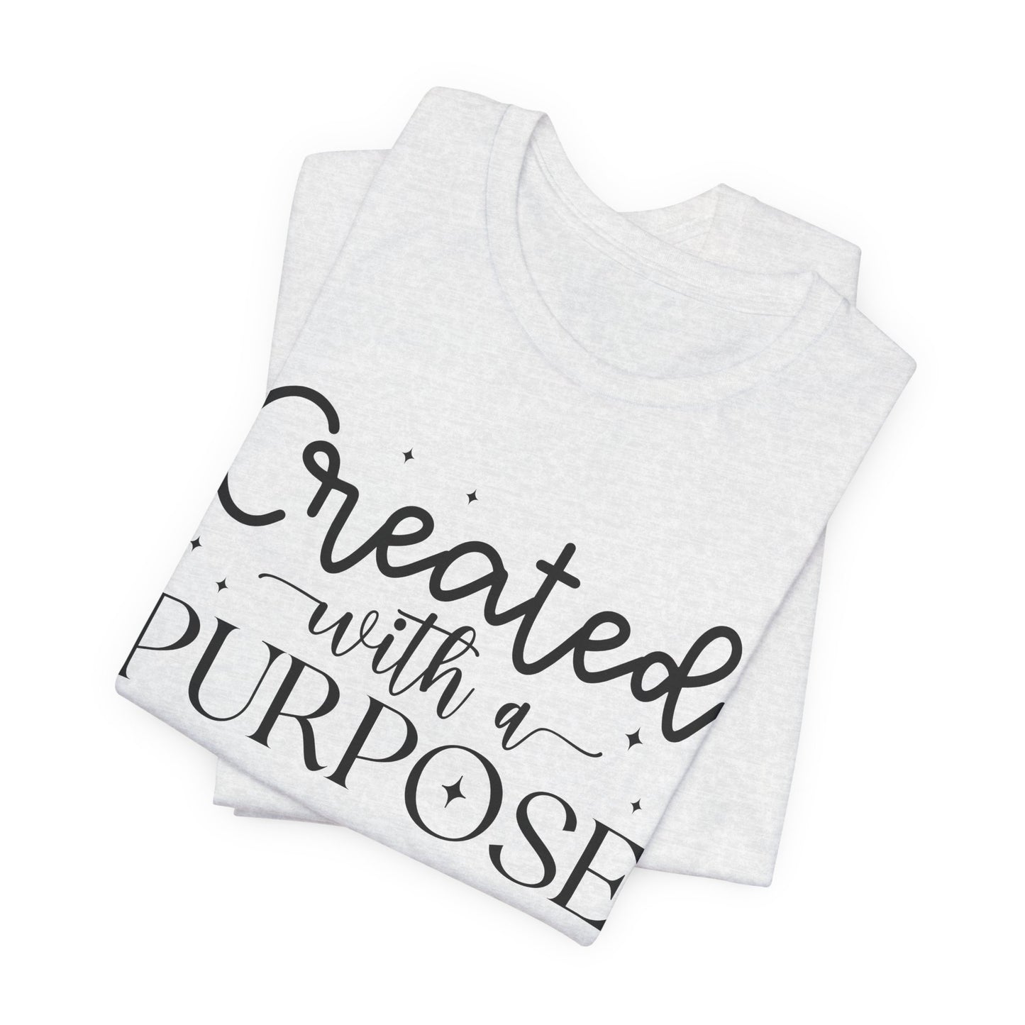 Created With A Purpose Bible Verse T-Shirt – Inspirational Christian Apparel