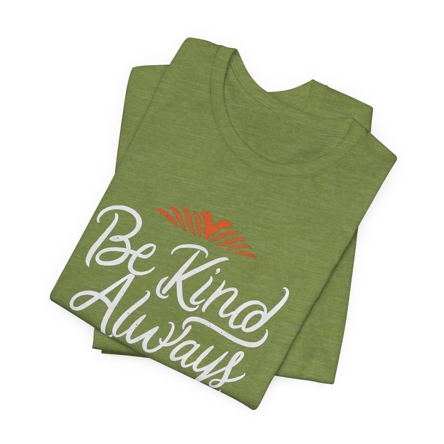 Be Kind Always Inspirational T-Shirt – Positive Message Tee for Everyday Kindness