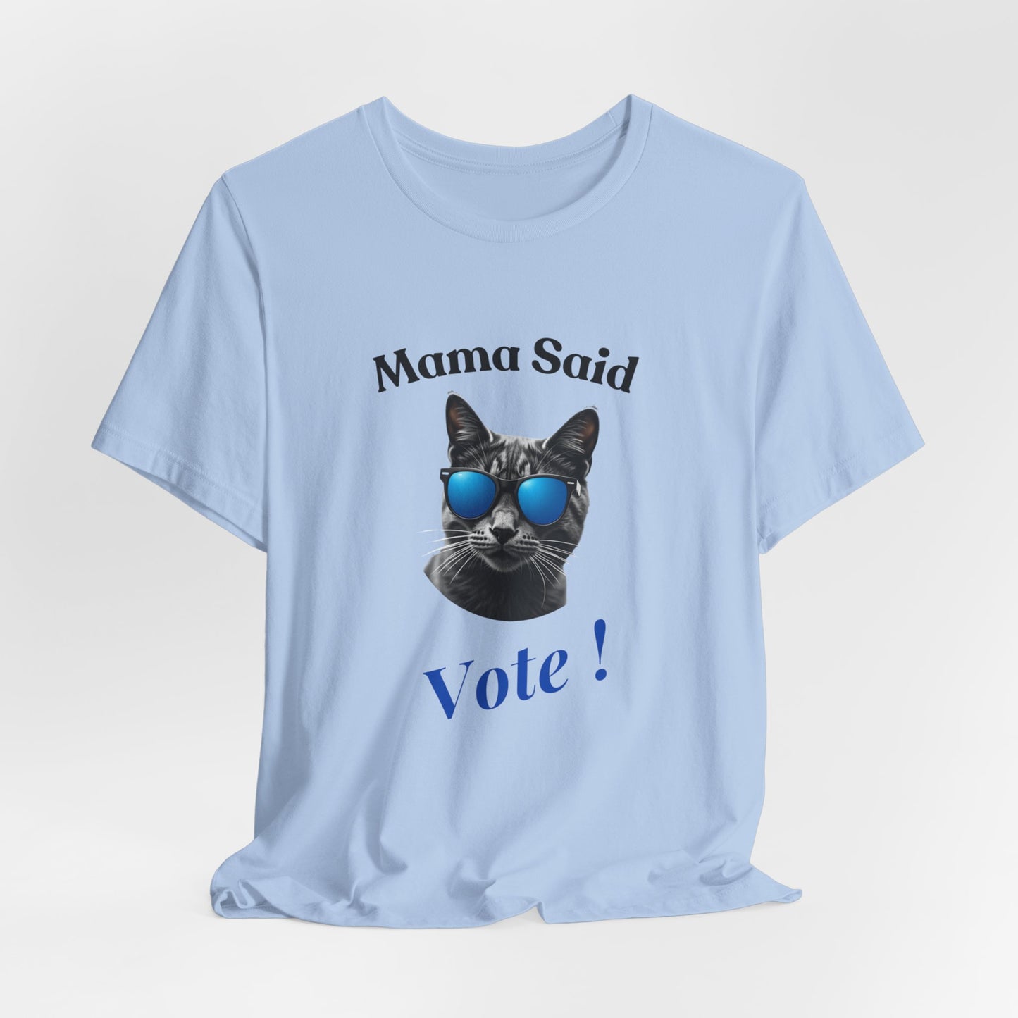 Mama Said Vote - Political Cat T-Shirt | Engaging Voting Apparel