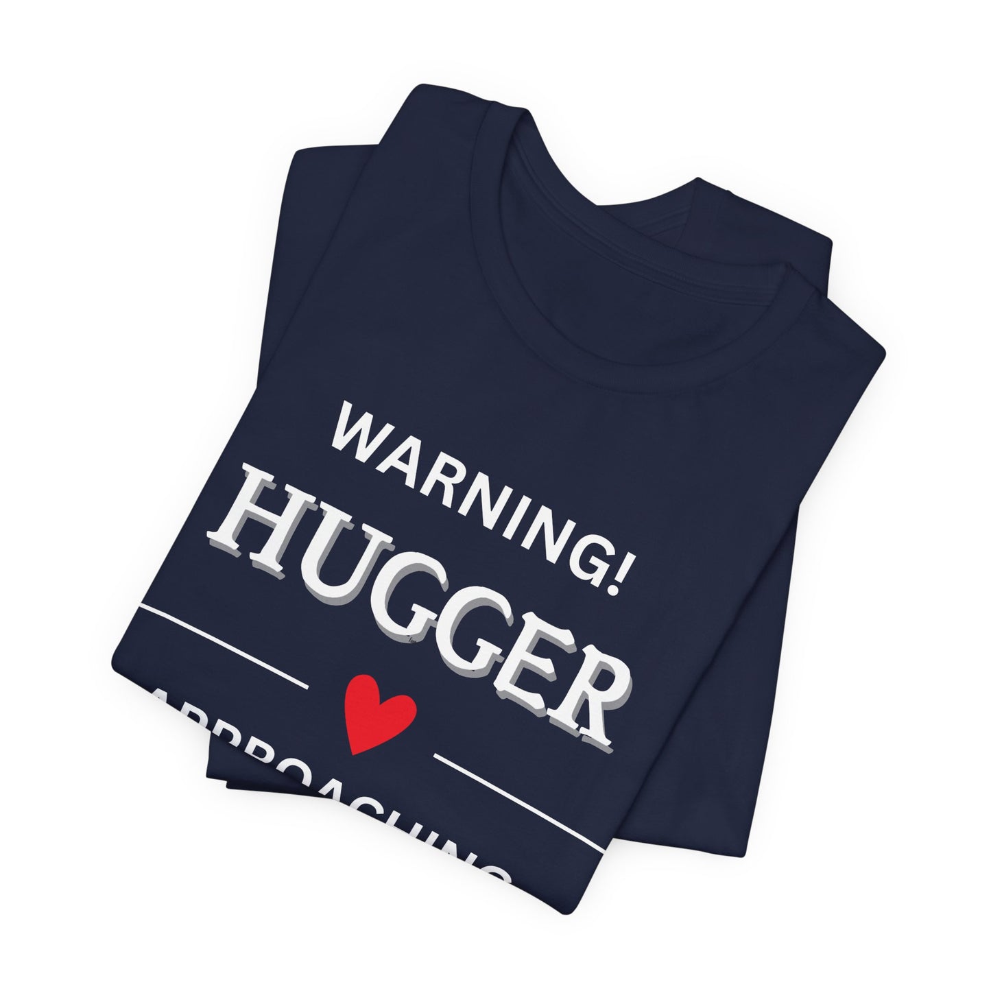 Funny ‘Warning Hugger Approaching’ Love Heart T-Shirt