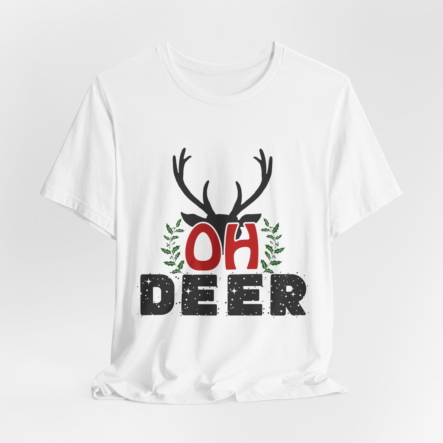 Oh Deer! Funny Christmas T-Shirt with Holly Leaves - Perfect Holiday Tee