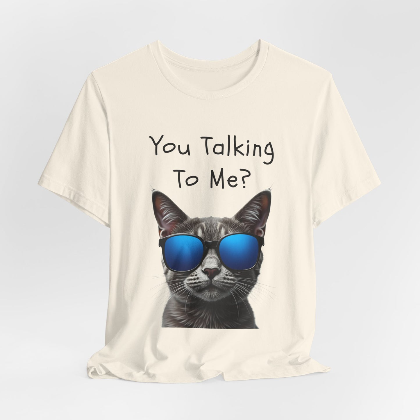 You Talking To Me?” Cool Cat Sunglasses T-Shirt