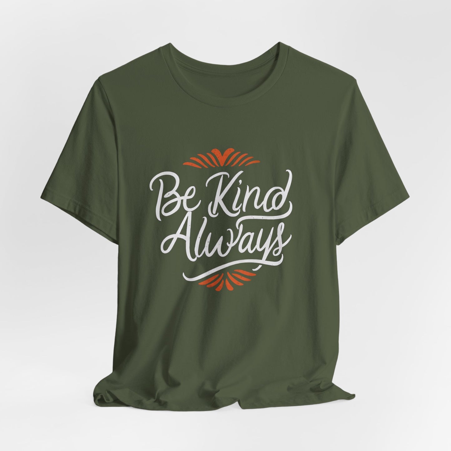 Be Kind Always Inspirational T-Shirt – Positive Message Tee for Everyday Kindness