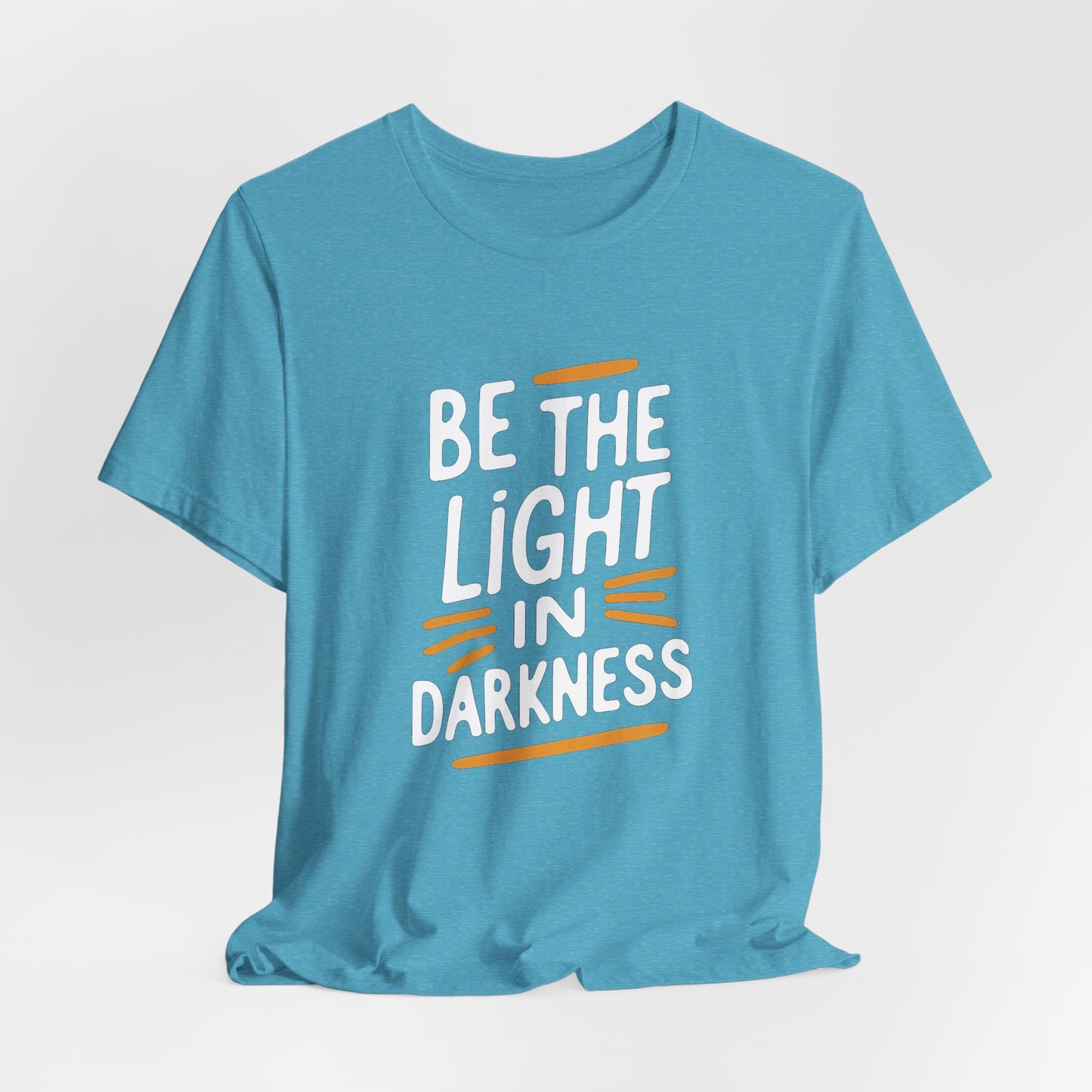 Be the Light in Darkness Inspirational Christian T-Shirt