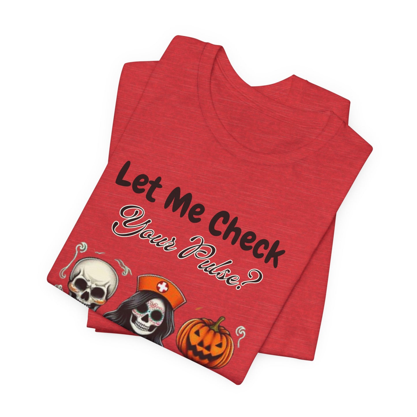 Halloween Nurse Skeleton T-Shirt - Let Me Check Your Pulse Funny Medical Costume Tee