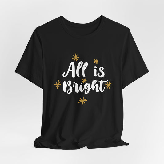 All Is Bright Christmas T-Shirt – Festive Holiday Tee with Gold Stars Design