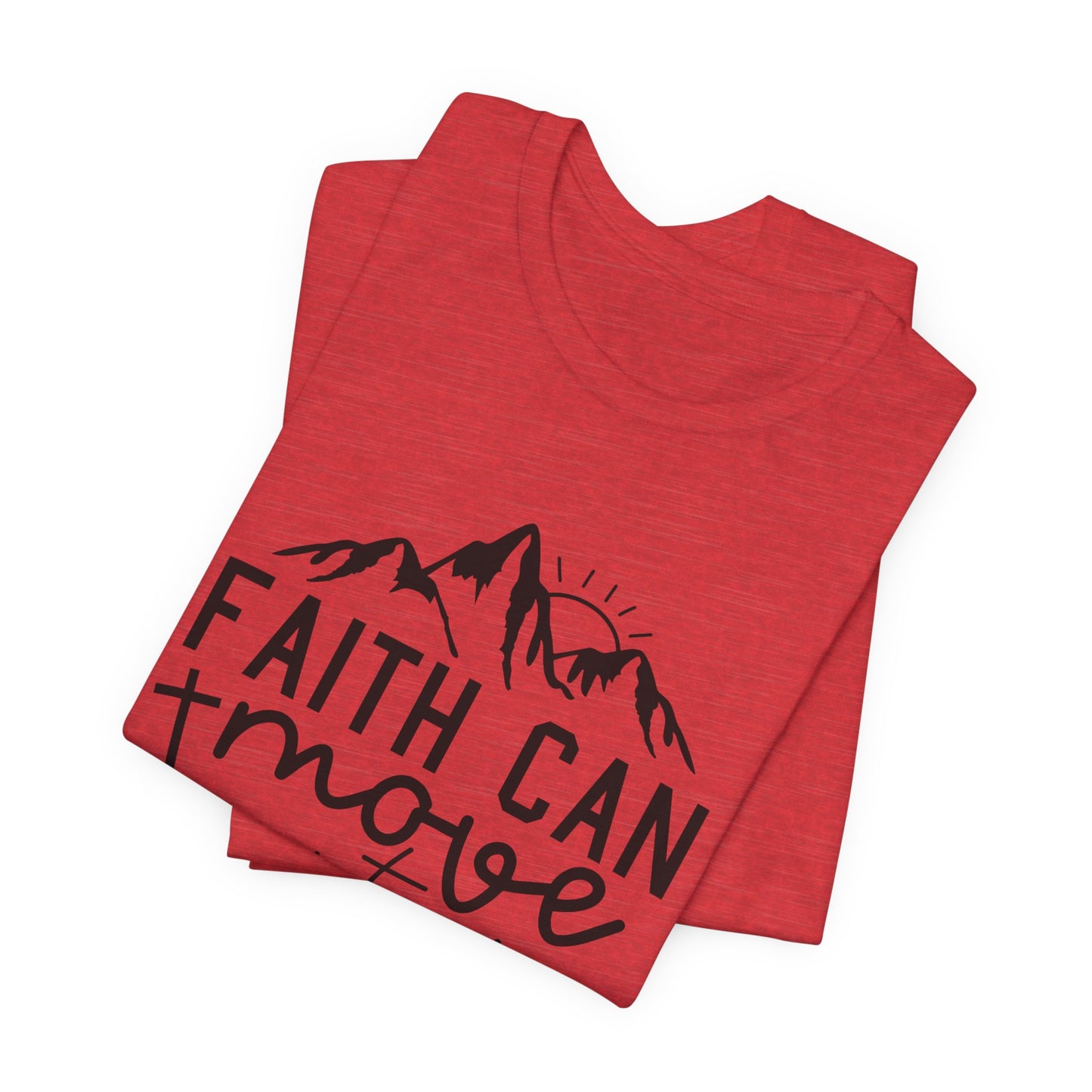 Faith Can Move Mountains - Inspirational Christian T-Shirt | Bible Verse Tee