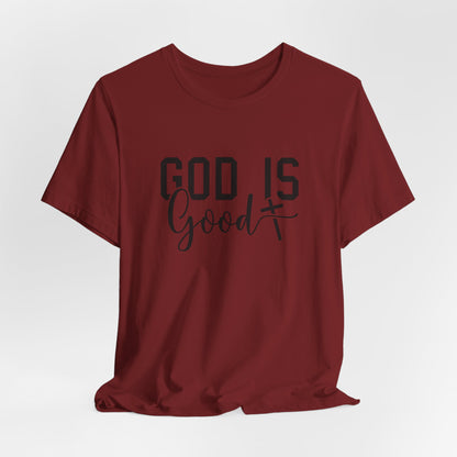 God Is Good T-Shirt - Inspirational Christian Faith Tee