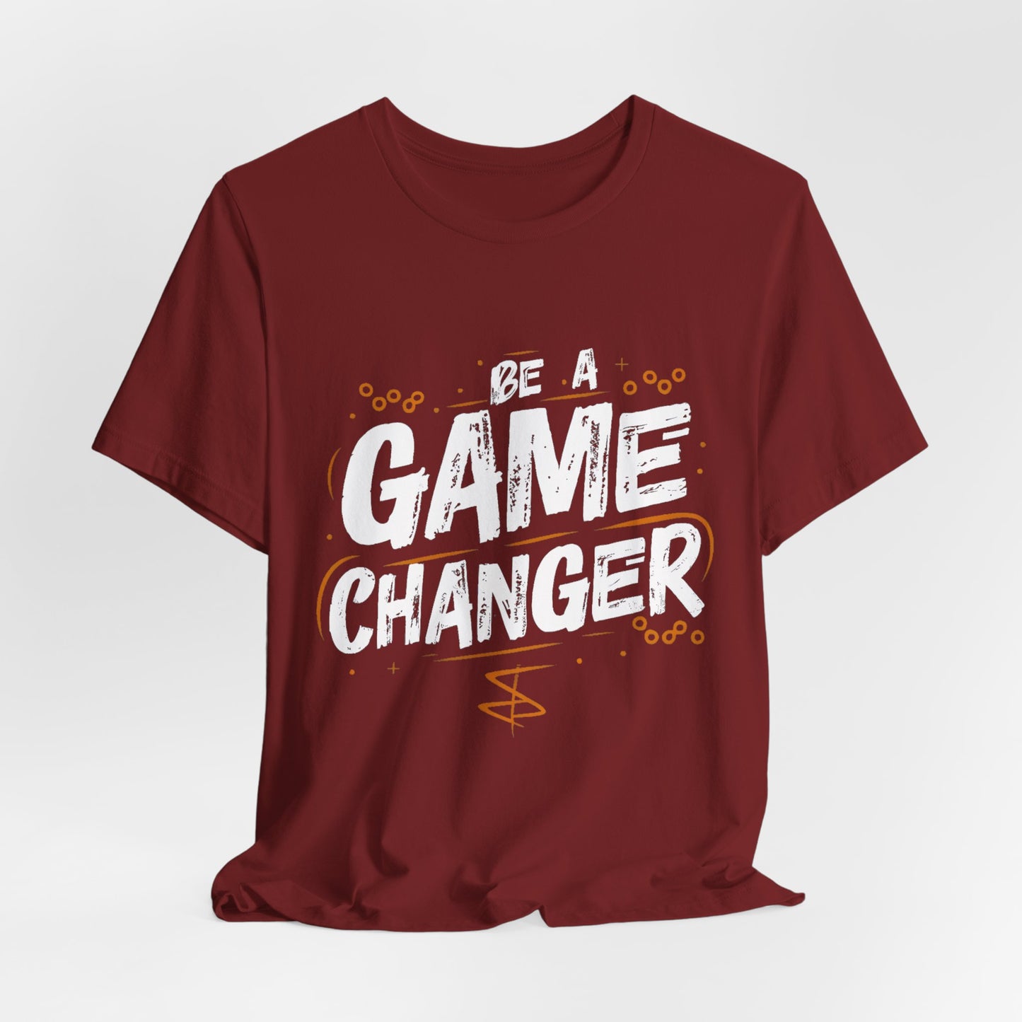 Be a Game Changer Motivational T-Shirt - Inspiring Graphic Tee for Go-Getters