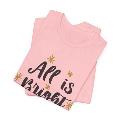 All Is Bright Christmas T-Shirt – Festive Holiday Tee with Gold Stars Design