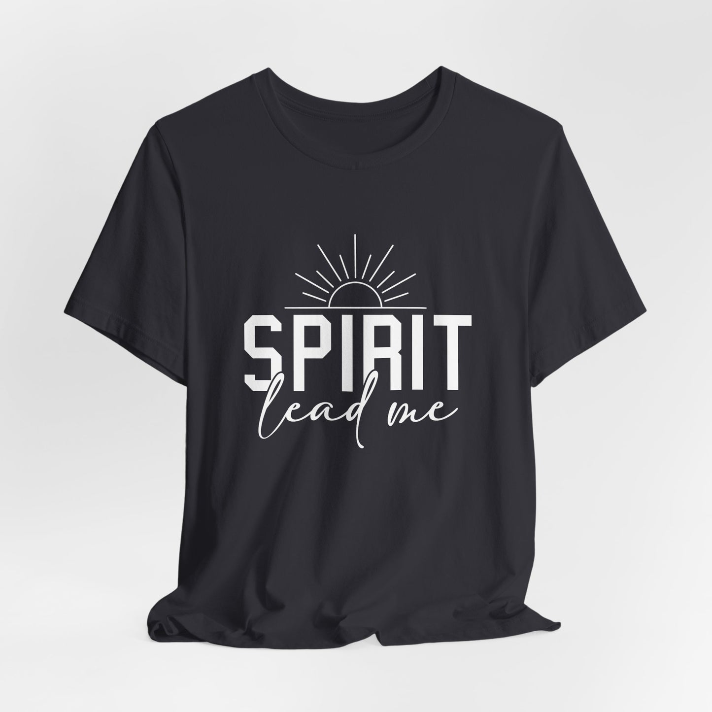 Spirit Lead Me Christian T-Shirt | Inspirational Faith-Based Apparel