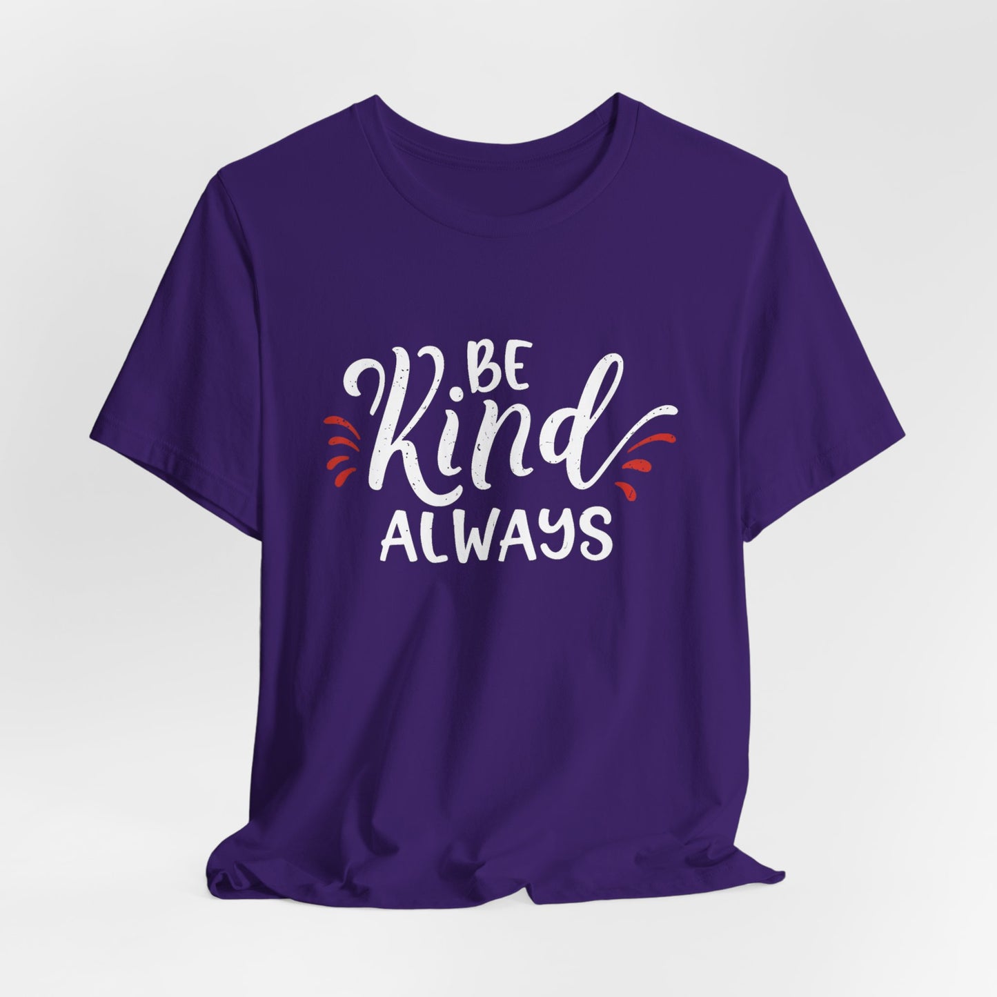 Be Kind Always - Inspirational Motivational T-Shirt for Kindness Lovers