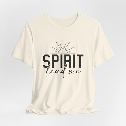 Spirit Lead Me Christian T-Shirt | Inspirational Faith-Based Apparel