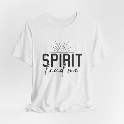 Spirit Lead Me Christian T-Shirt | Inspirational Faith-Based Apparel