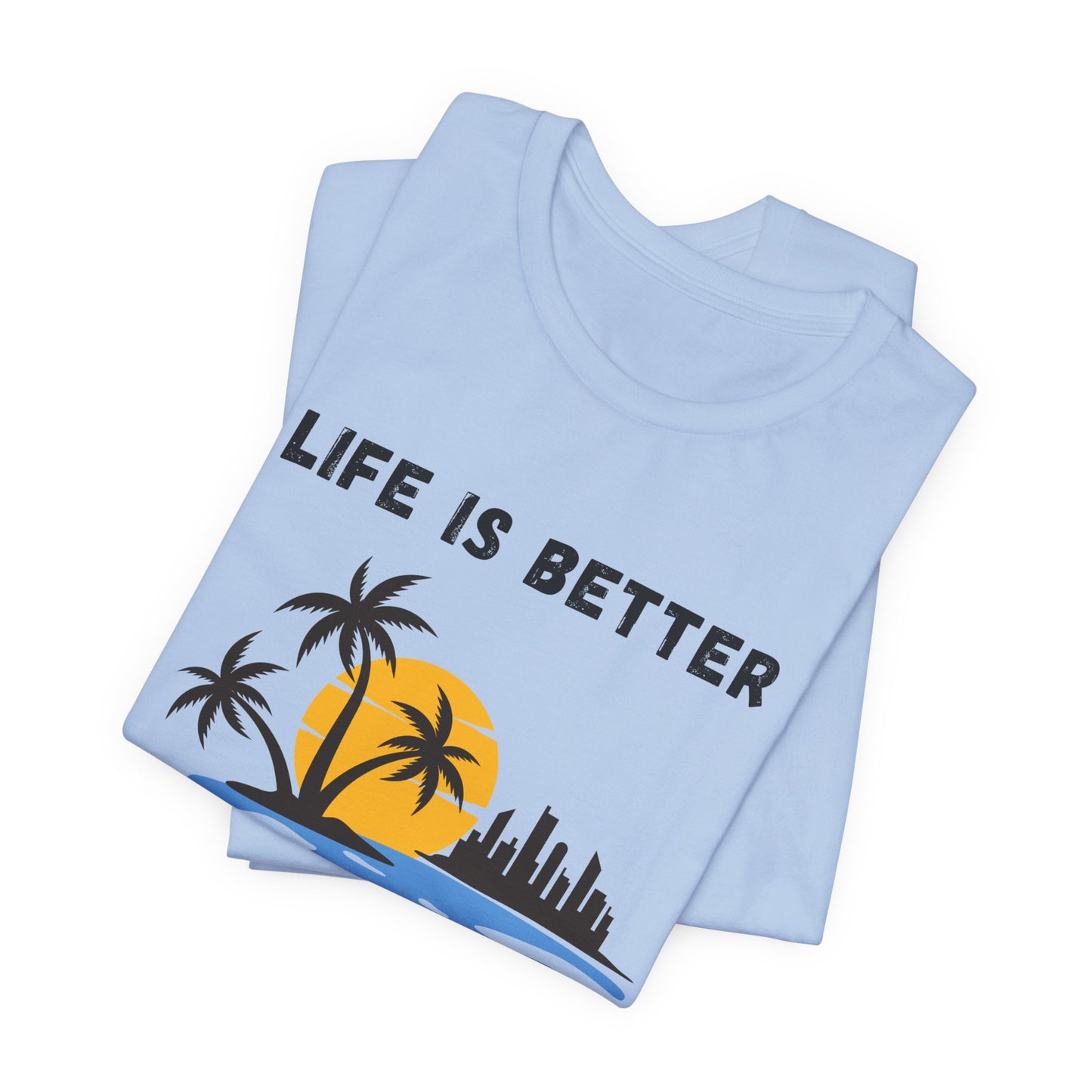 Tropical Sunset Skyline T-Shirt - Life Is Better When I Show Up Motivational Tee