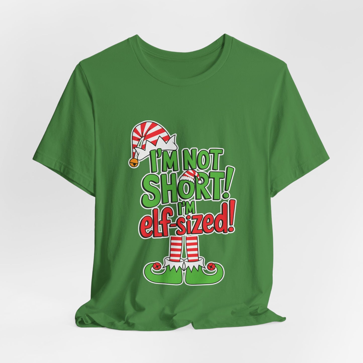 "I'm Not Short, I'm Elf-Sized!" Christmas Elf Humor T-Shirt