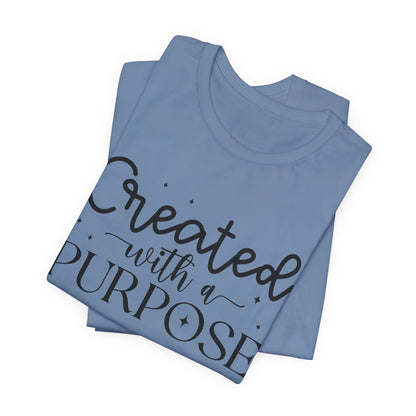 Created With A Purpose Bible Verse T-Shirt – Inspirational Christian Apparel