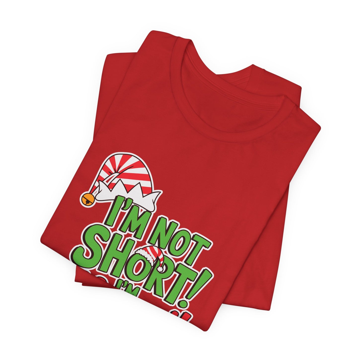 "I'm Not Short, I'm Elf-Sized!" Christmas Elf Humor T-Shirt