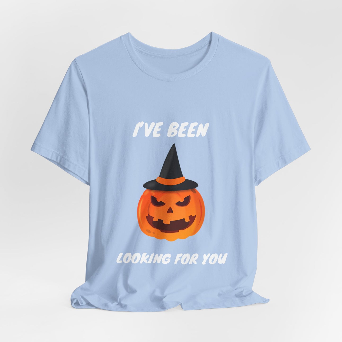 Menacing Pumpkin Halloween T-Shirt - I’ve Been Looking For You’