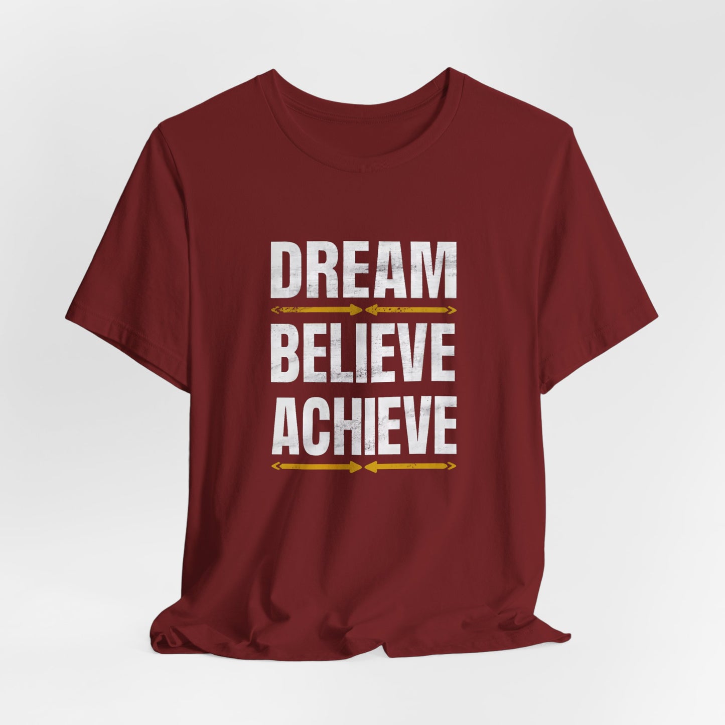 Dream Believe Achieve Motivational T-Shirt – Inspirational Quote Tee