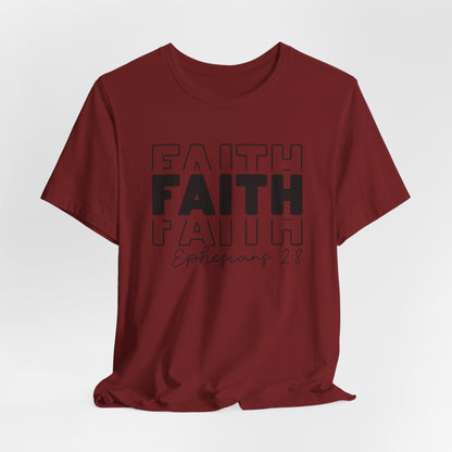 Faith Faith Faith Ephesians 2:8 T-Shirt – Inspirational Christian Apparel for Faith-Believers