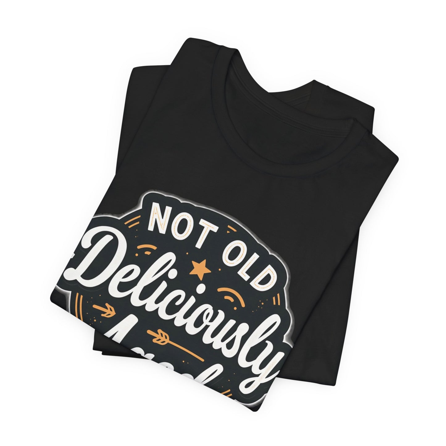 Not Old Deliciously Aged Vintage T-Shirt – Perfect Gift for Milestone Birthdays