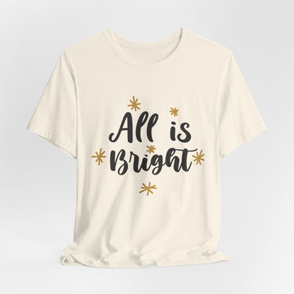 All Is Bright Christmas T-Shirt – Festive Holiday Tee with Gold Stars Design