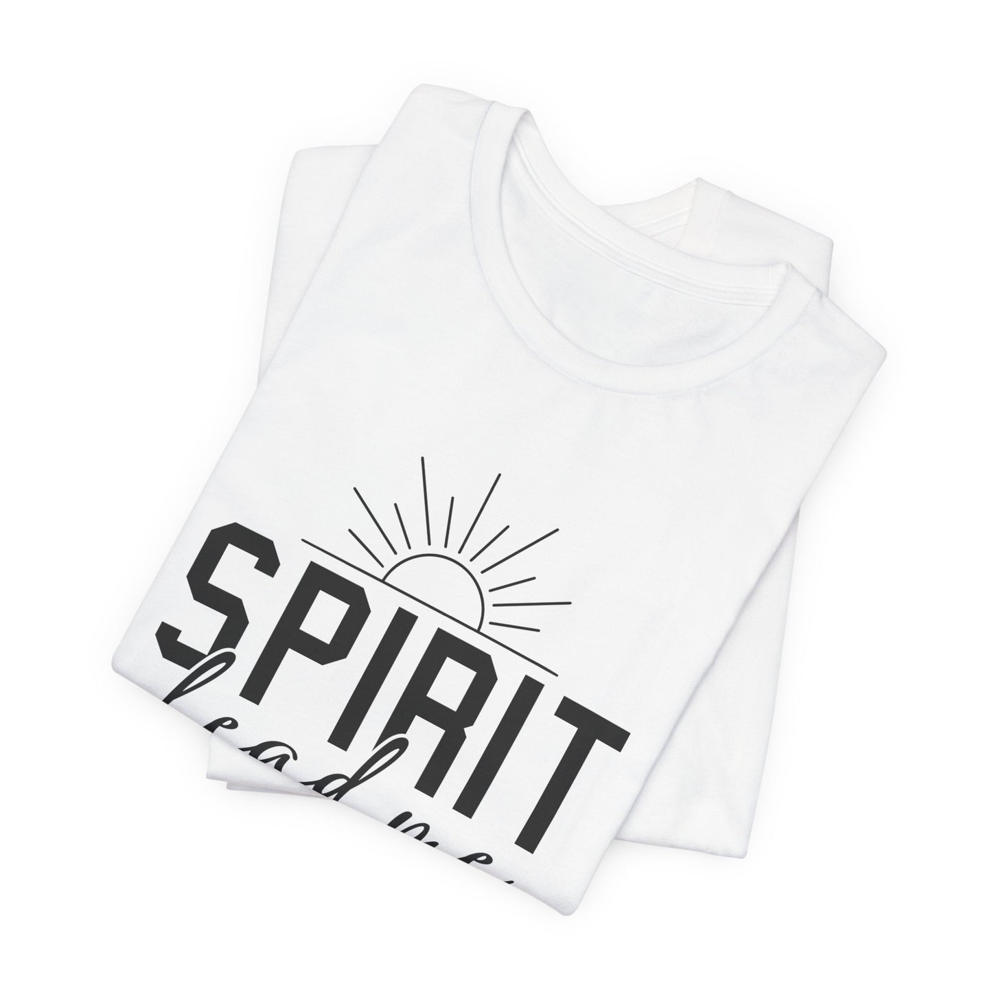 Spirit Lead Me Christian T-Shirt | Inspirational Faith-Based Apparel