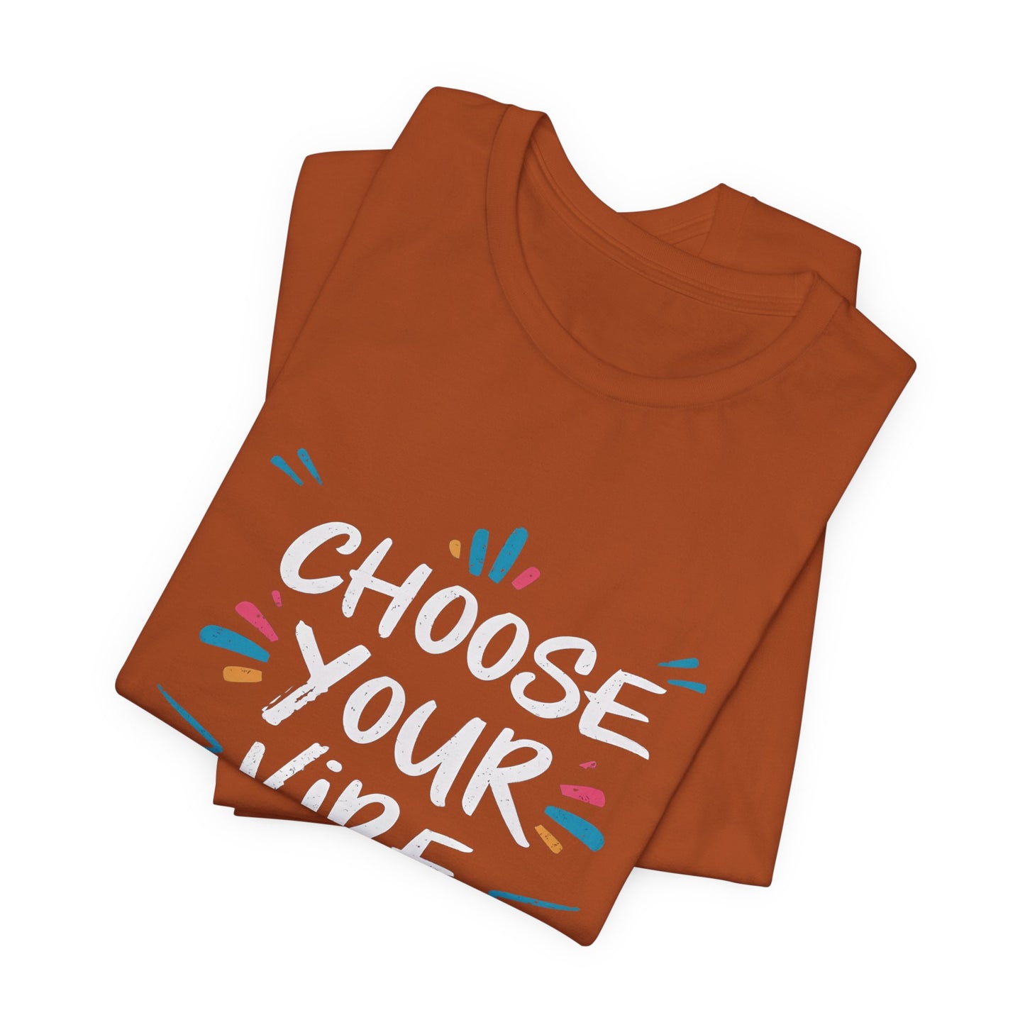 Choose Your Vibe Motivational T-Shirt – Positive Vibes Graphic Tee for All Ages