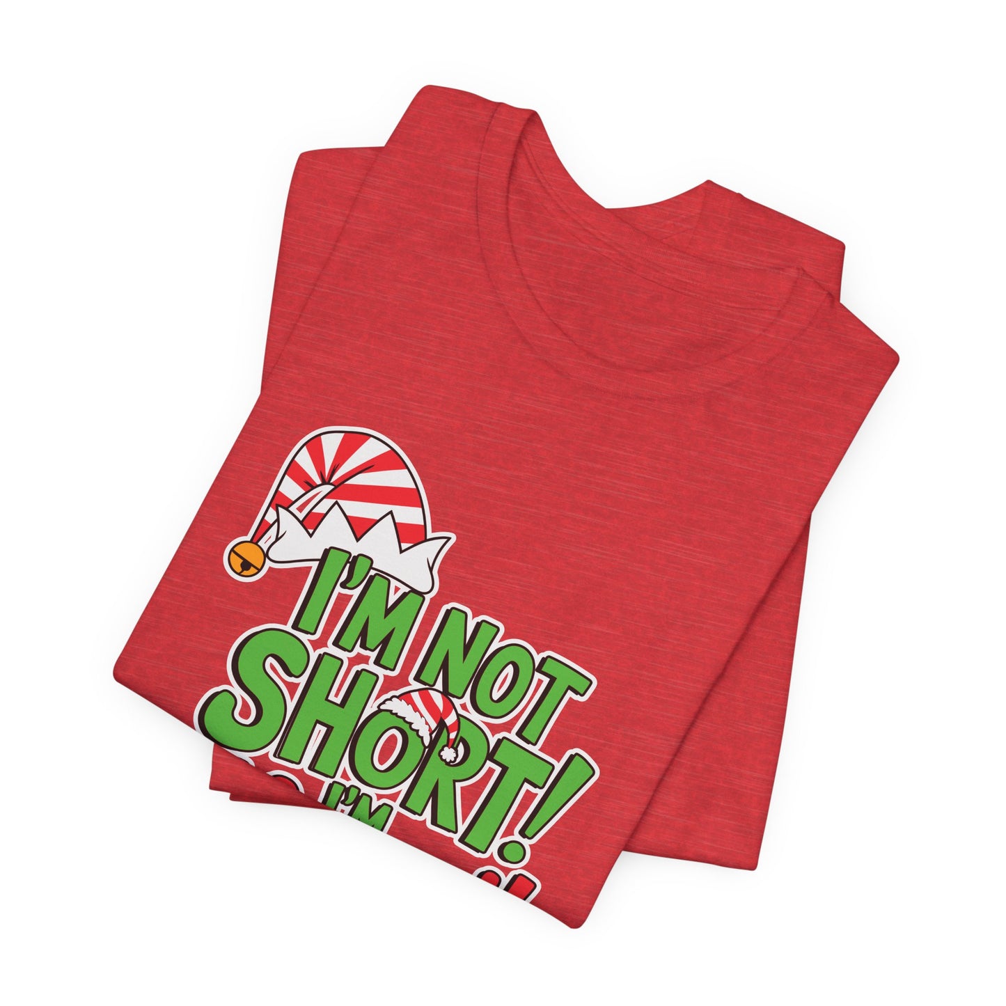 "I'm Not Short, I'm Elf-Sized!" Christmas Elf Humor T-Shirt