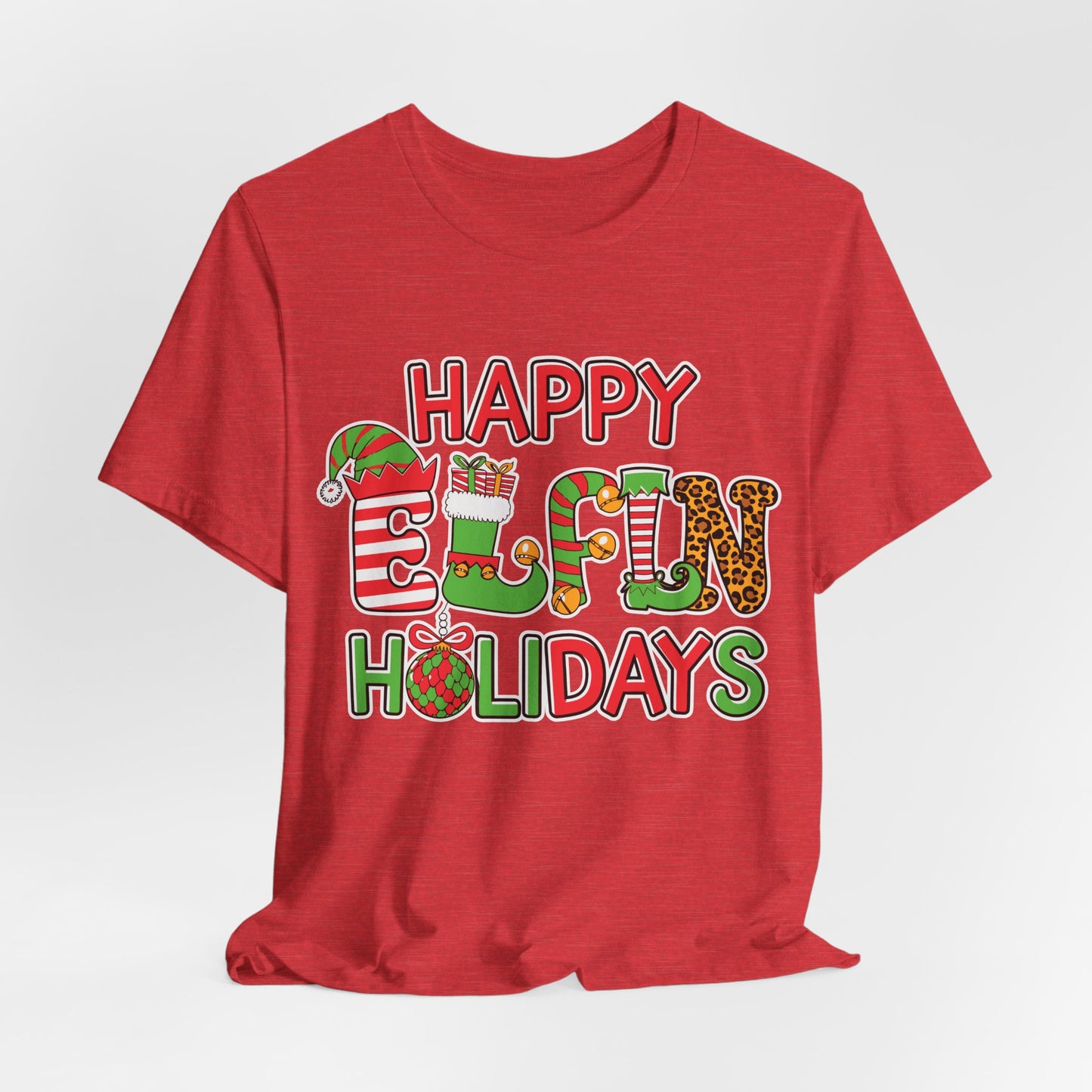 Happy Elfin Holidays Christmas T-Shirt - Fun Festive Elf Holiday Tee